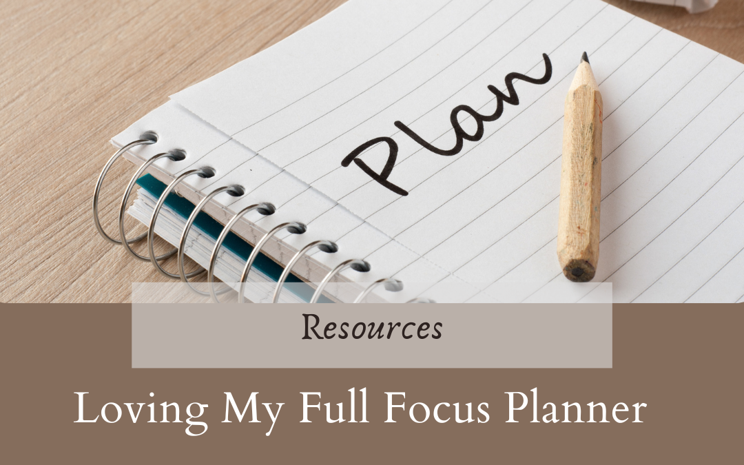 I Can’t Stop Talking About The Full Focus Planner