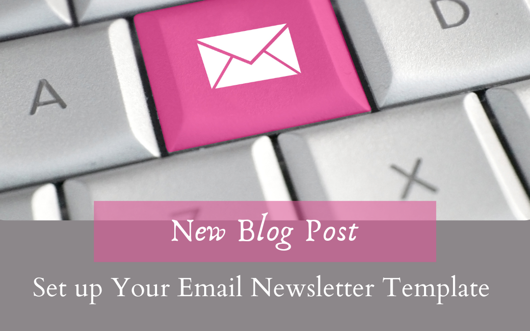 Set up A Template for Your Email Newsletter