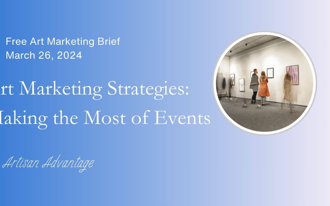 Art Marketing Brief:  Marketing Around Events